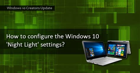 How to configure the Windows 10 'Night Light' settings?