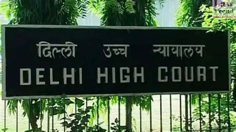 Delhi High Court Round-Up for Jan 24 - Law Trend