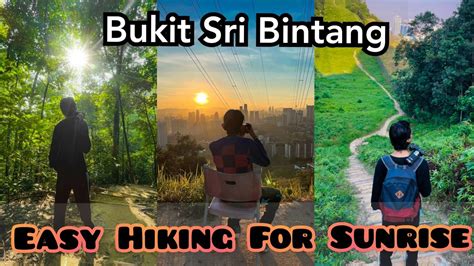 Bukit Sri Bintang Easy Hiking|Best Sunrise Spot In Kuala Lumpur - YouTube