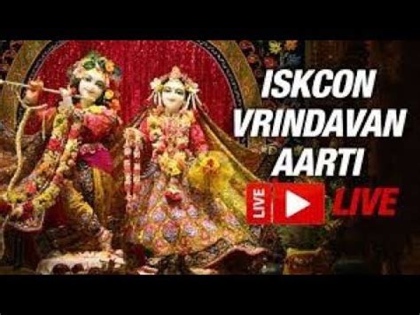 iskcon vrindavan aarti live... get blessings of lord krishna from his ...