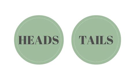 Heads Or Tails?