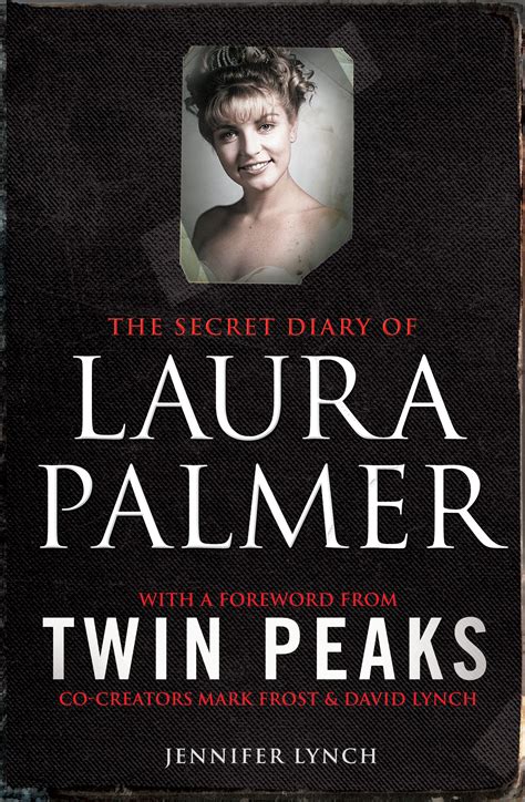 The Secret Diary of Laura Palmer | Book by Jennifer Lynch | Official ...