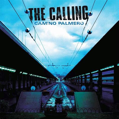 The Calling - Camino Palmero Lyrics and Tracklist | Genius