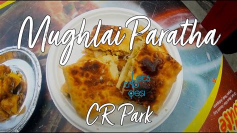 Mughlai Paratha CR Park at Kolkata Biryani House - Lets Trip Desi