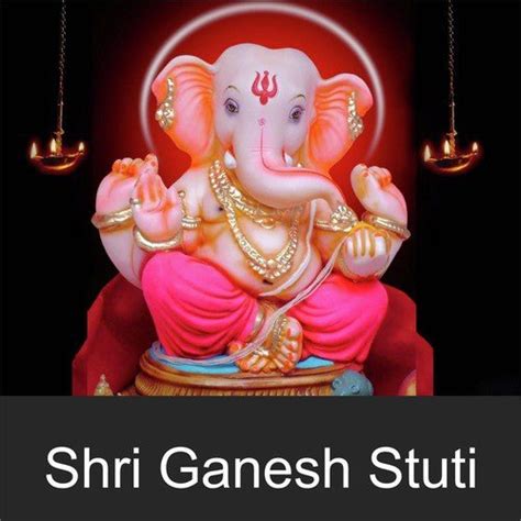 Shree Ganesh Chalisa - Song Download from Shri Ganesh Stuti @ JioSaavn