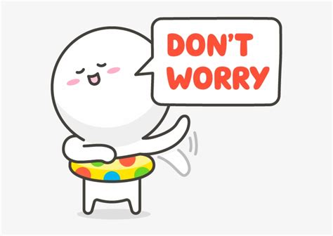 Don't Worry - Cartoon Transparent PNG - 618x618 - Free Download on NicePNG