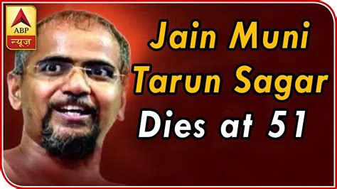 Jain Muni Tarun Sagar Dies at 51, He Was Suffering from Jaundice | ABP ...