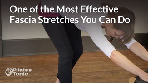 One of the Most Effective Fascia Stretches You Can Do