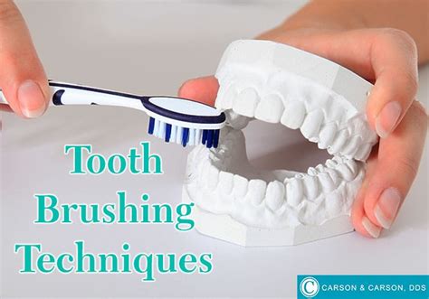 How To Brush Your Teeth - Brushing Techniques - Carson & Carson, DDS