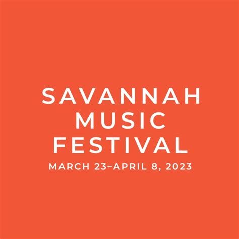 Savannah Music Festival 2023 Tickets - Savannah, GA | Bandsintown