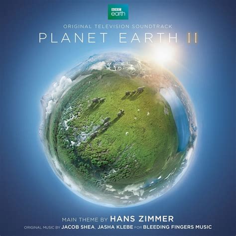 ‘Planet Earth II’ Soundtrack Details | Film Music Reporter