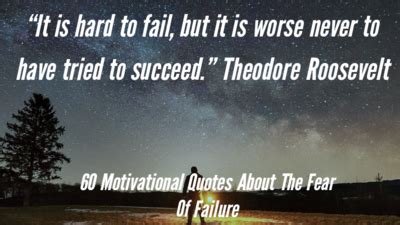 60 Motivational Quotes About The Fear Of Failure (Overcoming)