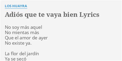 "ADIÓS QUE TE VAYA BIEN" LYRICS by LOS HUAYRA: No soy más aquel...