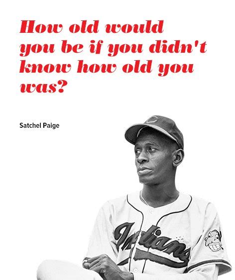 Satchel Paige Quotes. QuotesGram