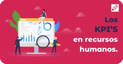 Los KPI’s en recursos humanos para obtener resultados