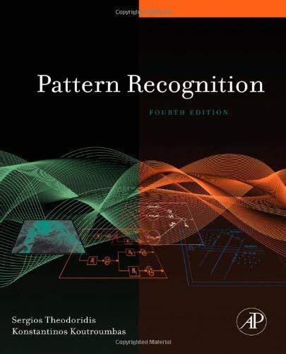 Pattern Recognition by Sergios Theodoridis, Konstantinos Koutroumbas ...