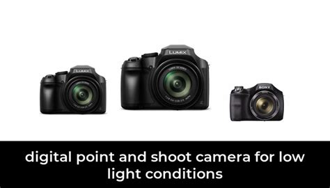 50 Best digital point and shoot camera for low light conditions 2022 ...