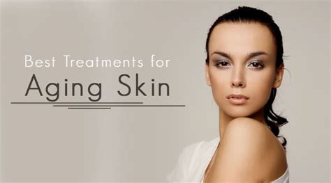 5 Best Treatments for Aging Skin | HealthtoStyle