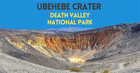 Death Valley’s Ubehebe Crater – A Visitor’s Guide