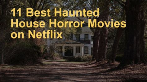 11 Best Haunted House Movies on Netflix - TRIALFORFREE .COM