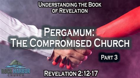 From Revelation: Pergamum: The Compromised Church – The End Of America ...