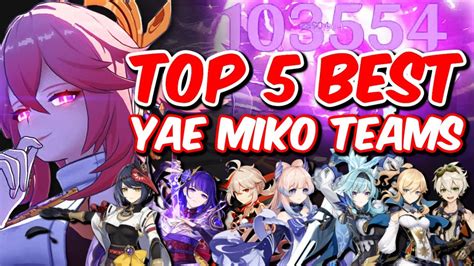 TOP 5 BEST YAE MIKO TEAMS | Genshin Impact 2.5 - YouTube