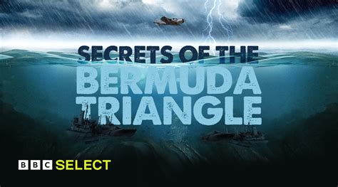 Watch Secrets Of The Bermuda Triangle on BBC Select