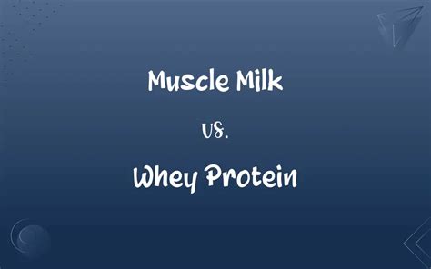 Muscle Milk vs. Whey Protein: What’s the Difference?