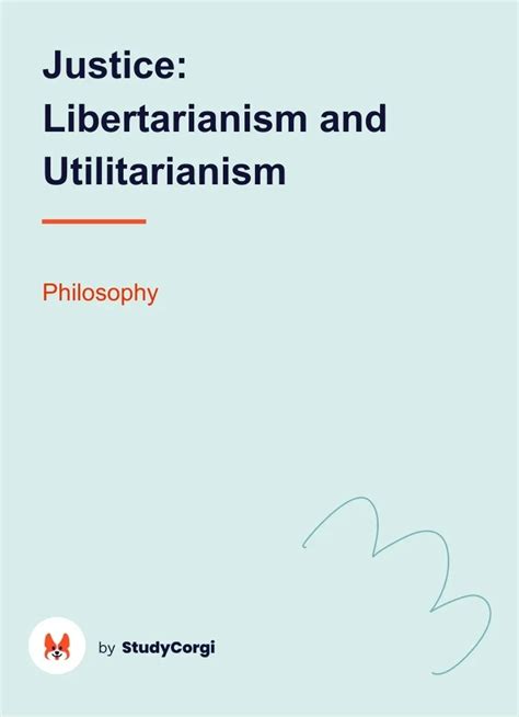 Justice: Libertarianism and Utilitarianism | Free Essay Example