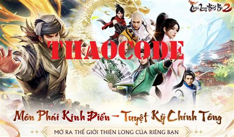 Code Thiên Long Bát Bộ 2 VNG mới nhất tháng 11/2024 và cách nhập code