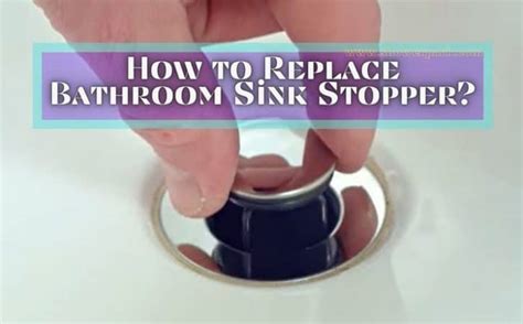 How to Replace Bathroom Sink Stopper? - Shower Park