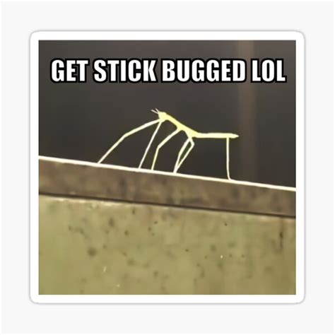 "get stick bugged lol" Sticker for Sale by Goath | Redbubble