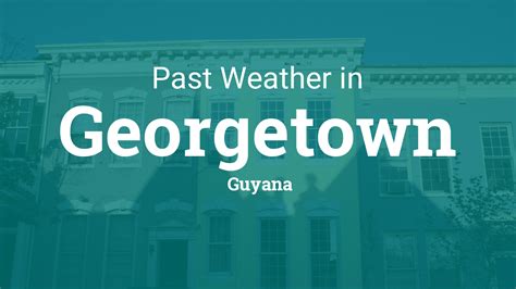 Past Weather in Georgetown, Guyana — Yesterday or Further Back