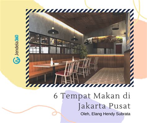 6 Tempat Makan di Jakarta Pusat yang Enak dengan Harga Bersahabat