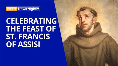 Celebrating the Feast of St. Francis of Assisi | EWTN News Nightly ...