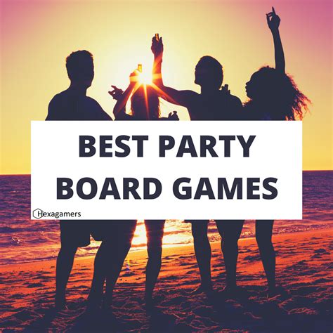 Best party board games - Hexagamers