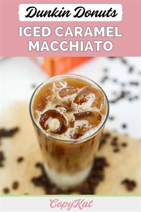 Dunkin Donuts Iced Caramel Macchiato - CopyKat Recipes