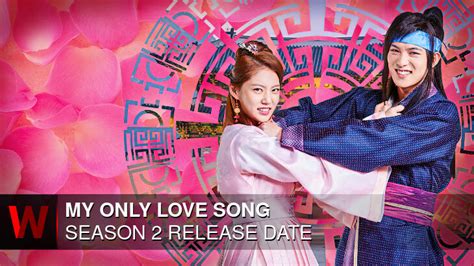 My Only Love Song Season 2 When Will It Release? What Is The Cast?