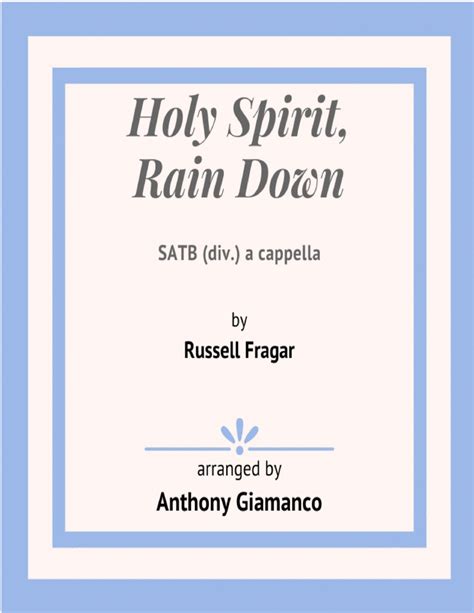 Holy Spirit Rain Down (arr. Anthony Giamanco) by Russell Fragar Sheet ...