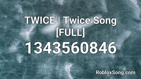 TWICE | Twice Song [FULL] Roblox ID - Roblox Music Code - YouTube