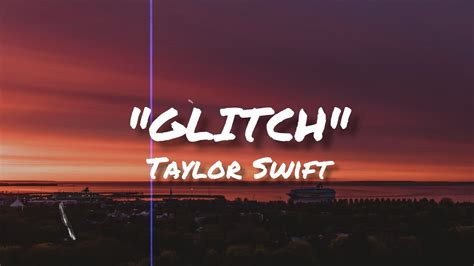 Glitch (Lyrics) - Taylor Swift - YouTube