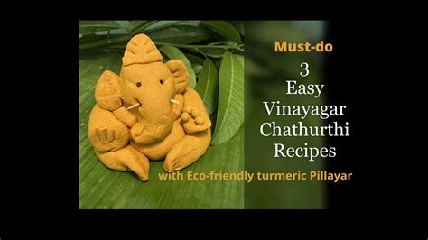 3 Must-do and easy Vinayagar Chathurthi recipes with Eco-friendly ...