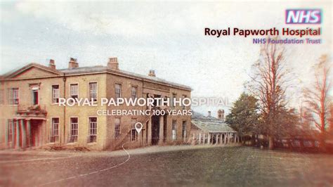 100 Years of Royal Papworth Hospital | We’re so proud of our ...