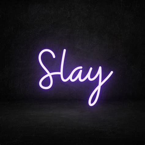 Slay Neon Sign To Light Up Your She Shed | My Neon Lights