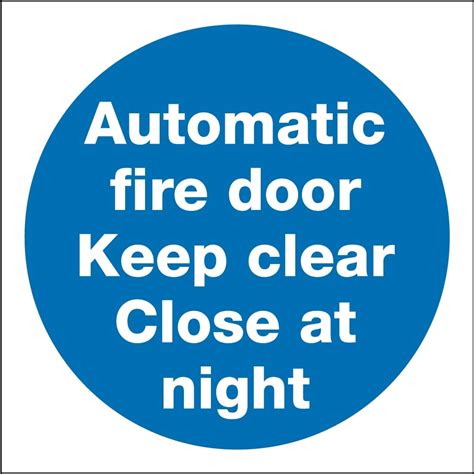 Automatic Fire Door Keep Clear Close At Night Signs - from Key Signs UK