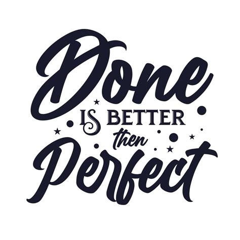 Done is better then perfect typography motivational slogan 4334684 ...