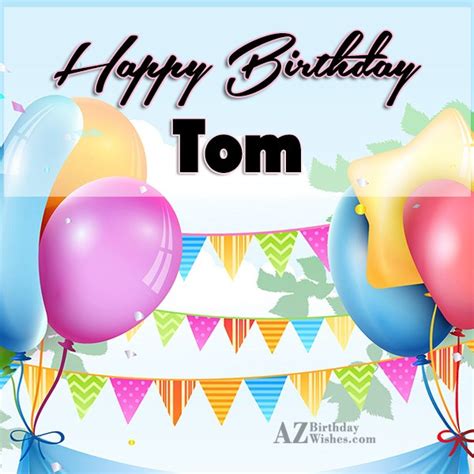 Happy Birthday Tom