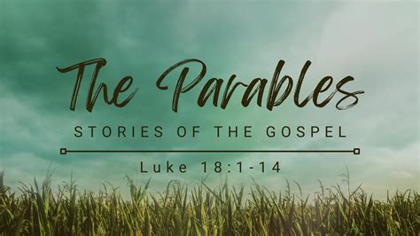 The Parables | Stories of the Gospel | Luke 18:1 14 | The Persistent ...