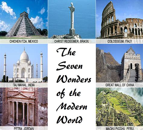 The Seven Wonders of the Modern World | Various Famous People, Places ...