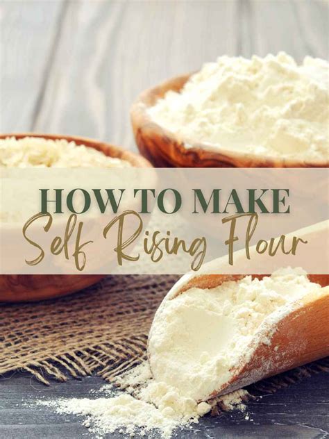 Making your own self rising flour is a great way to have control over ...